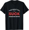 This Night will Suck Designated Driver Funny Adult Humor T-Shirt