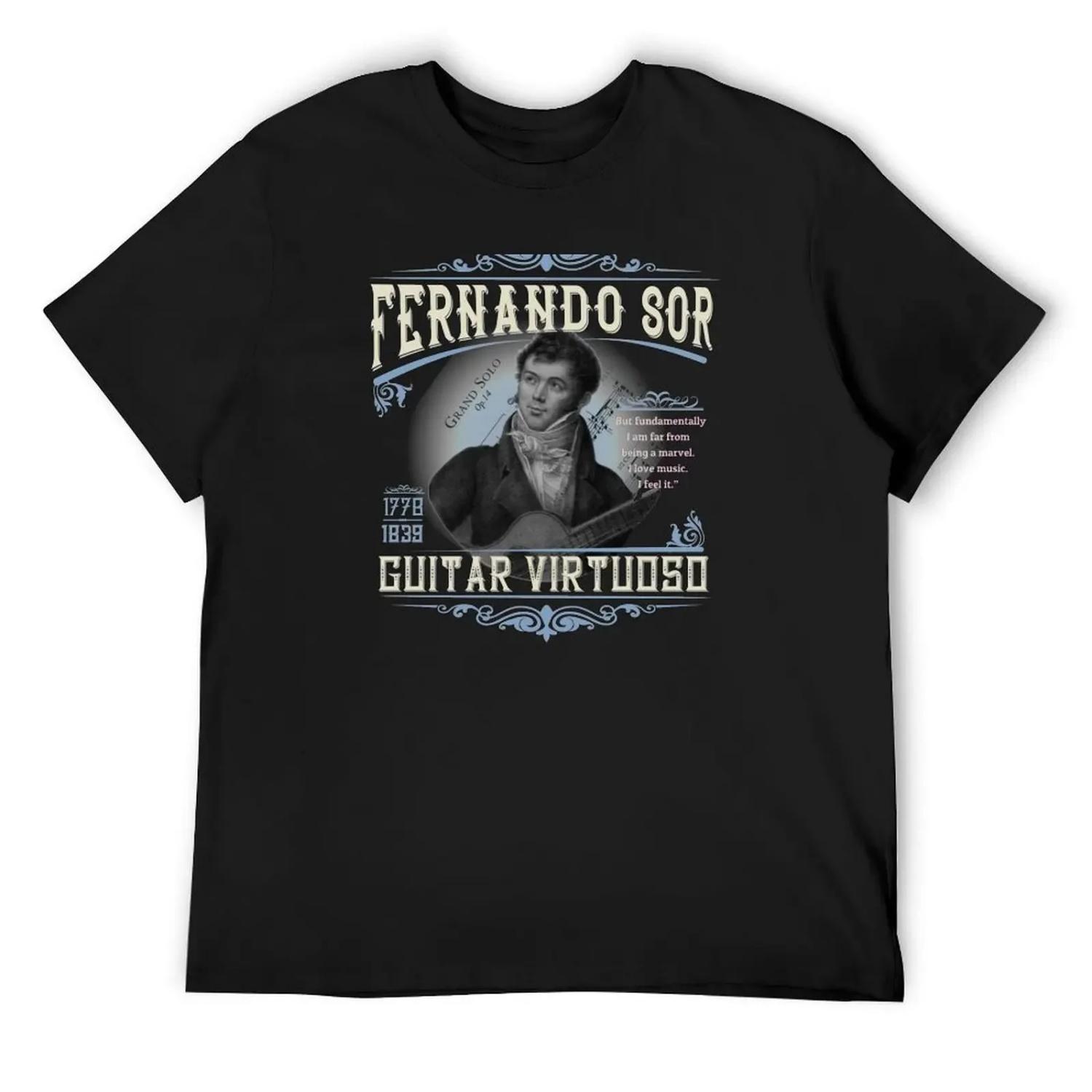 

Fernando Sor-Virtuoso Guitarist_Composer T-Shirt sweat essential t shirt tshirts personalised shirts men XXXXXL чорний