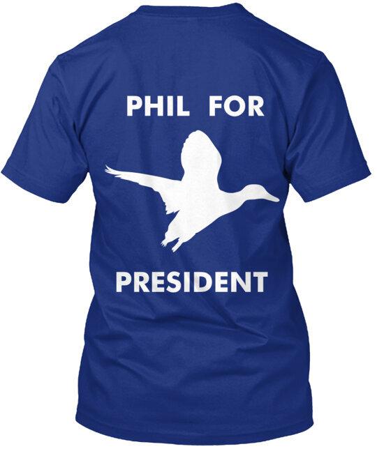 Phil For President T-Shirt Made in the USA Size S to 5XL M