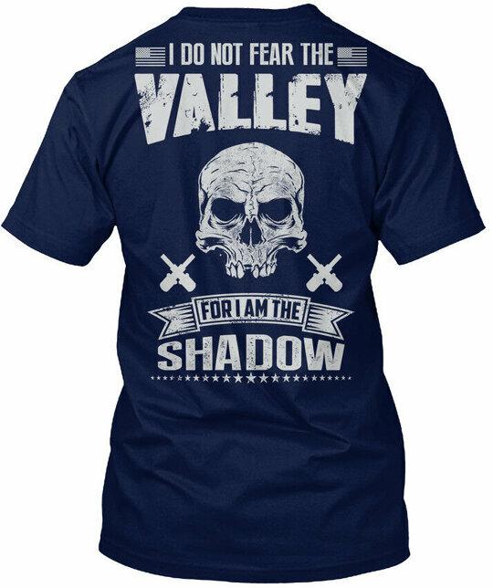 Gunners Mate Shadow I Do Not Fear Valley For Am T-Shirt S-4XL M
