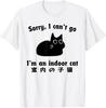 Sorry I Can’t Go I’m an Indoor Cat Funny Indoor Kitten T-Shirt