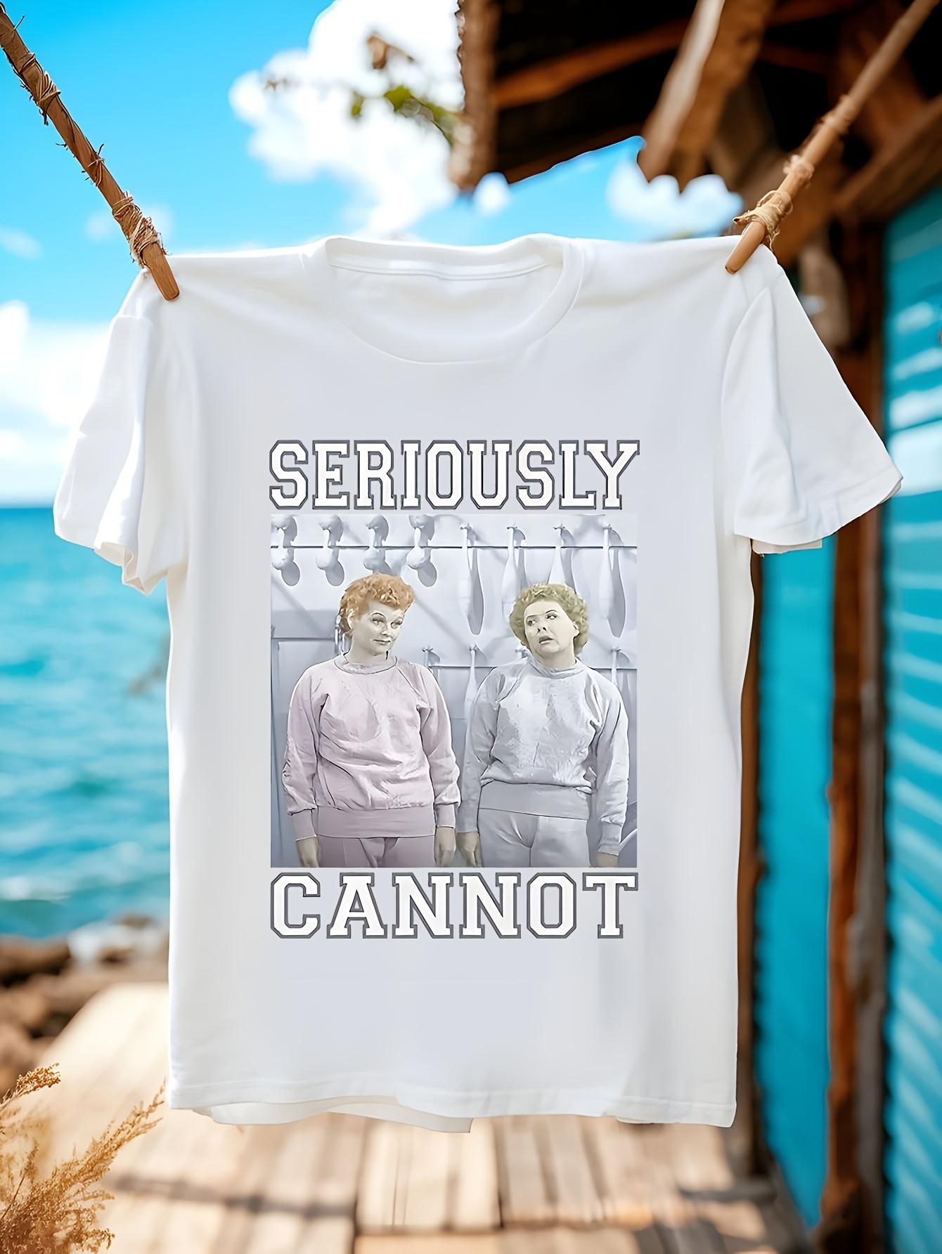 Funny Tshirt Funny TV Show Graphic Tshirt - Seriously Can... XXXL