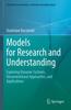 The Models for Research and Understanding : Exploring Dynamic Systems, Unconventional Approaches, and Applications Book