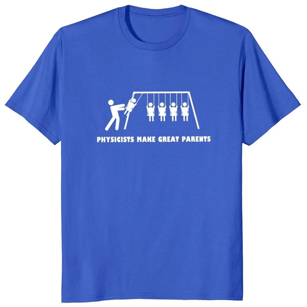 Unisexové ležérní letní tričko s kulatým výstřihem EU velikost Fyzici jsou skvělí rodiče tričko Vtipné vědecké vtipy Geek harajuku