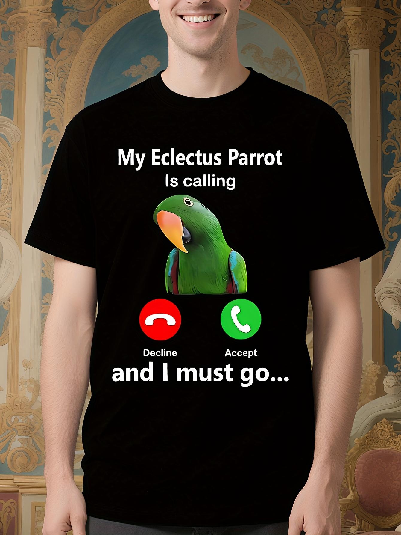 My Eclectus Parrot Is Calling And I Must Go Funny Bird Lo... L