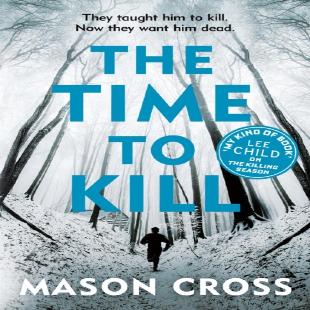 The Time to Kill by Mason Cross Paperback Book 9781409159650