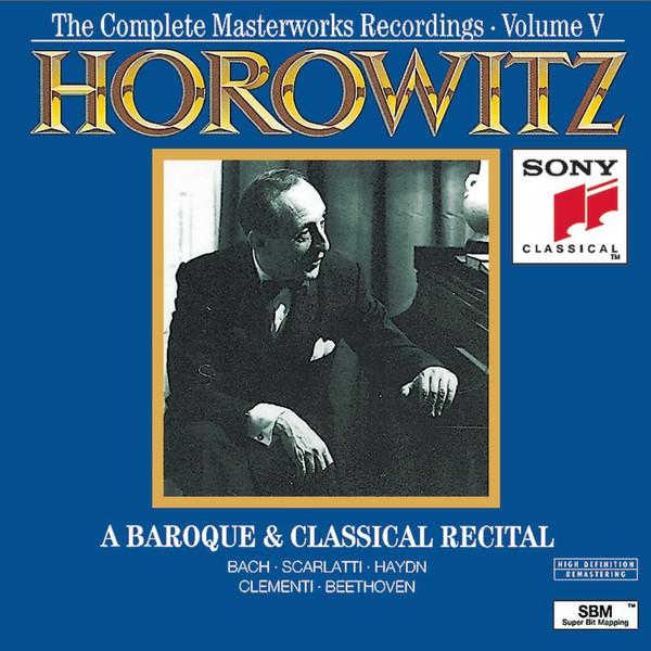 CD VLADIMIR HOROWITZ, JOHANN SEBASTIAN - A Baroque & Classical Recital SK53466 Sony Classical 1993 EU Classical Used