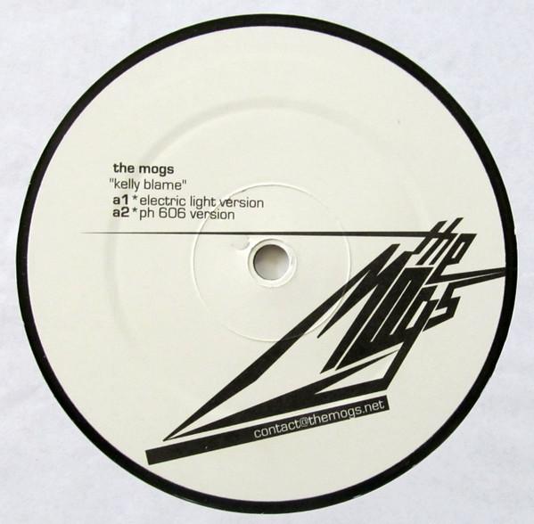 

12inch Record MOGS - Kelly Blame MOGS001 Mogs 2004 France Dance & Electronica Used