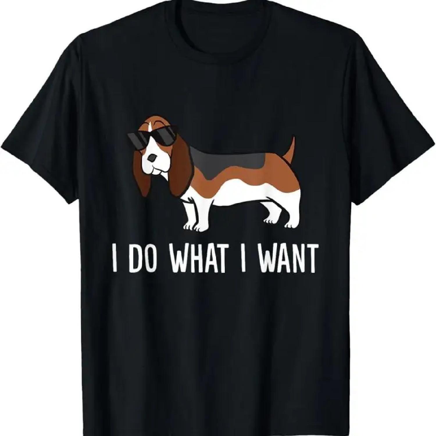 Funny Basset Hound Lover I Do What Want T Shirt S