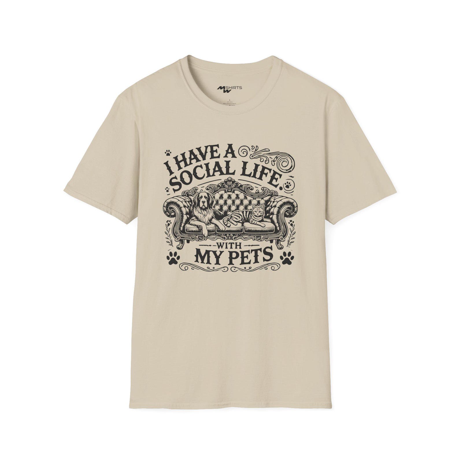 I Have a Social Life - With My Pets T-Shirt/ Unisex Softstyle T-Shirt L