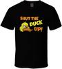 Shut The Duck Up Funny T Shirt Mens Tee Size S 3XL Gift from US