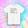 Funny Sarcastic T-Shirt Mens Womens Tees Top If My Mouth Doesn’t Say It Sassy Attitude Tee S-5XL