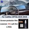 For Cadillac OPTIQ 2025-2026 Car interior Matte Screen Protector console GPS Navigation LCD screene TPU film Scratch resistant