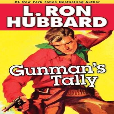 Gunmans Tally by L. Ron Hubbard Paperback Book 9781592122752