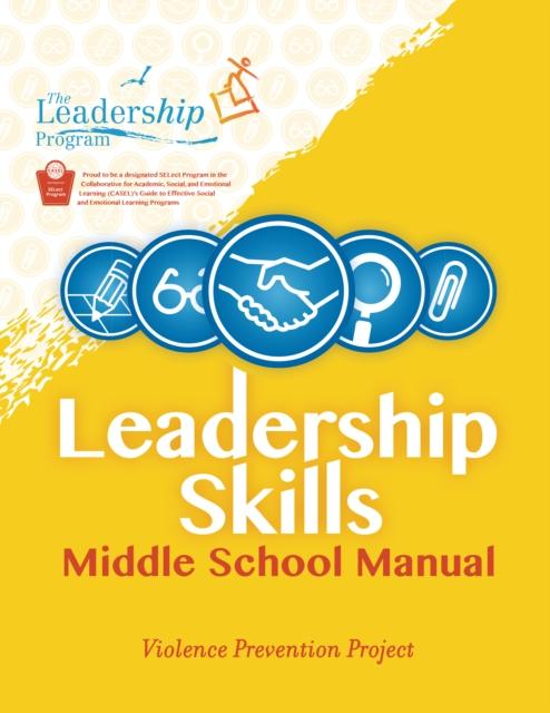 The Leadership Skills: Middle School Manual : Violence Prevention Program Book