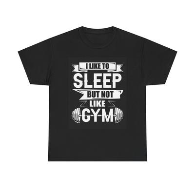Ich schlafe gerne Fitnessstudio T-Shirt Lustige Ausrüstung Workout Unisex Schweres Baumwoll-Tee