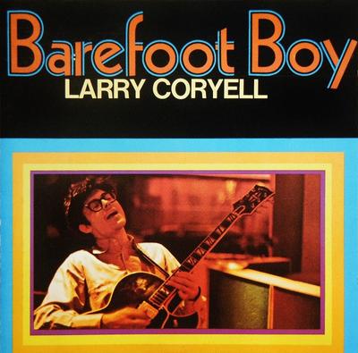 CD LARRY CORYELL - Barefoot Boy OW71001 One Way Records 2000 Japan Jazz Used
