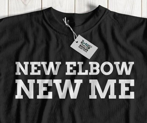 New Elbow New Me Funny Elbow Replacement Surgery T-Shirt Arthroplasty Arthritis 4XL