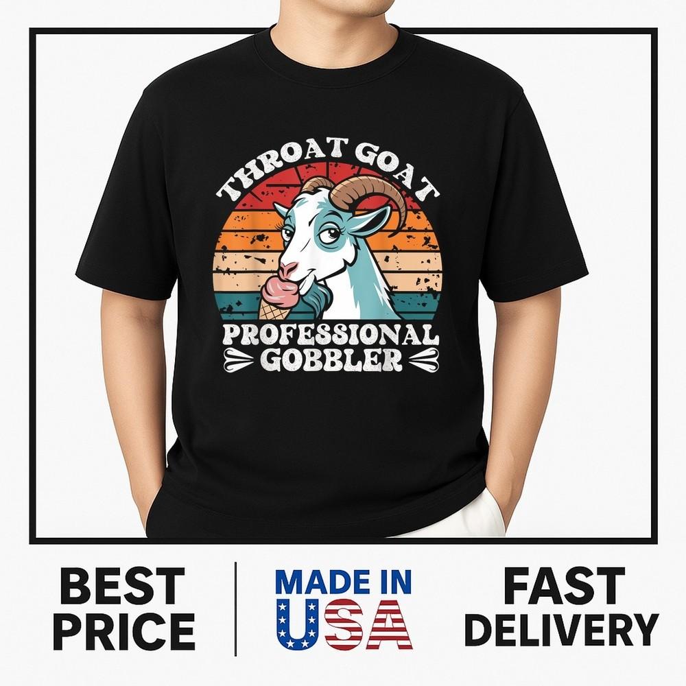 Inappropriate Goat Professional Gobbler Humor Joke Men Women T-Shirt ON TREND Unisex T-Shirt S