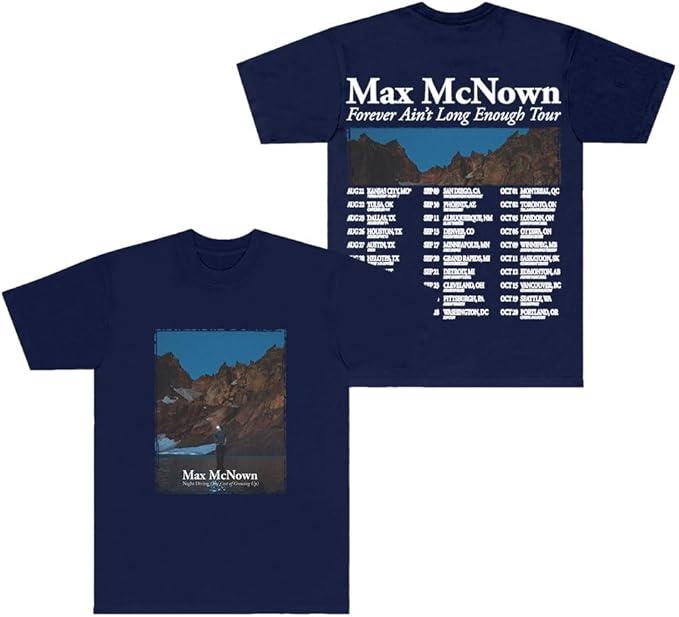 

Max McNown Forever Aint Long Enough Tour TShirts Women Unisex Fashion Crewneck Short Sleeve Tee S