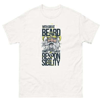 With Great Beard Comes Great Responsibility T-Shirt
