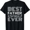 Mens Funny Gift For Dad - Best Father Ever - Funny Dad T-Shirt