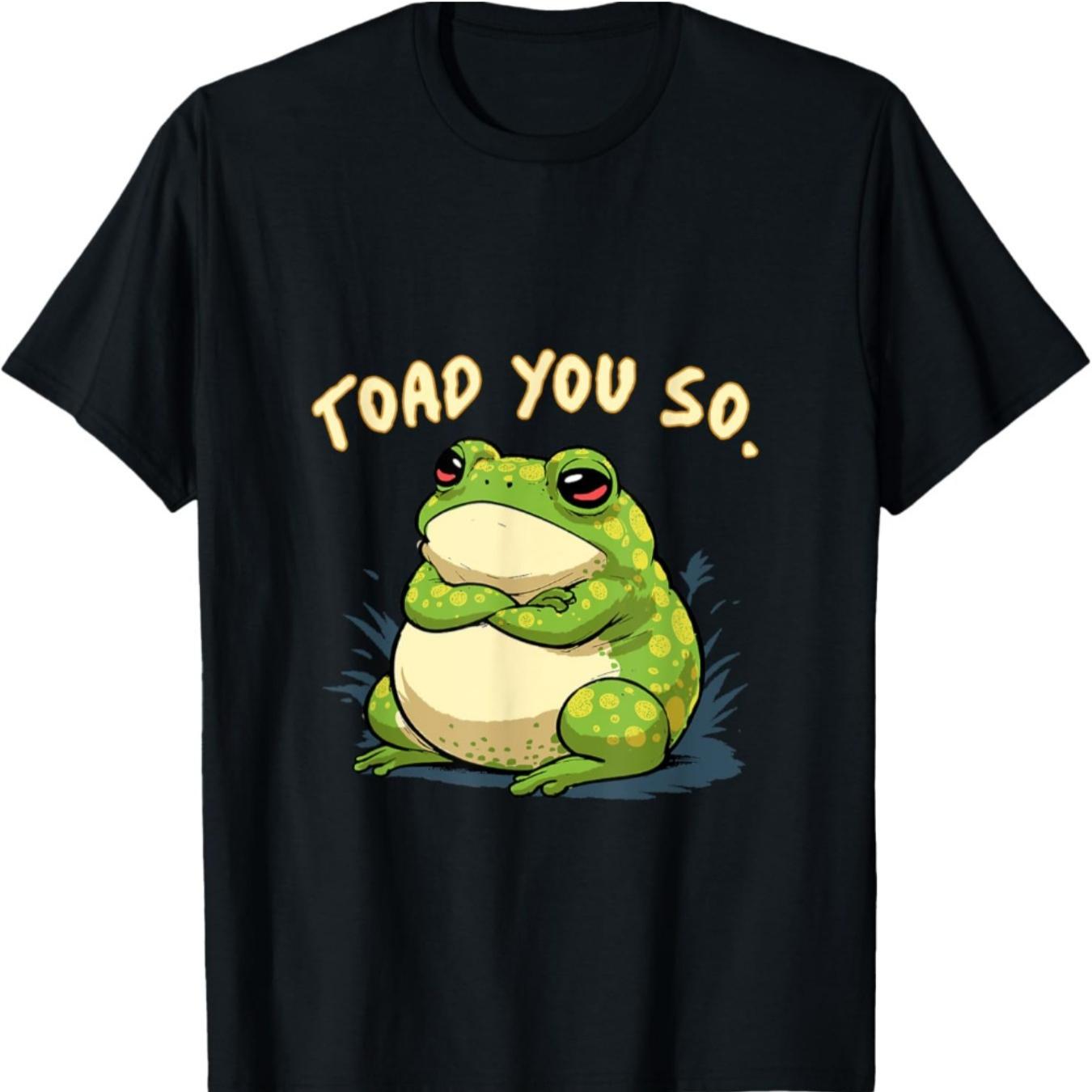 Toad You So Funny Toad Meme Frog TShirt 100 Cotton ONeck Short Sleeve Summer Casual Mens Tshirt Streetwear S