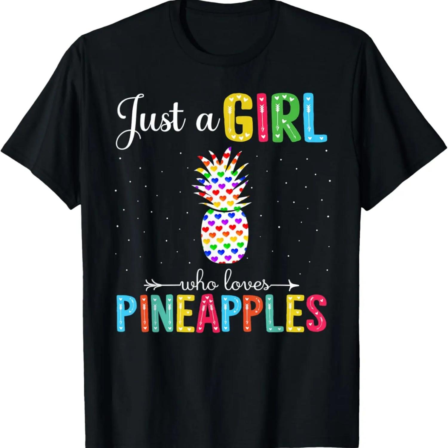 Just a Girl Who Loves Pineapples Love Pattern Pineapples T-Shirt S