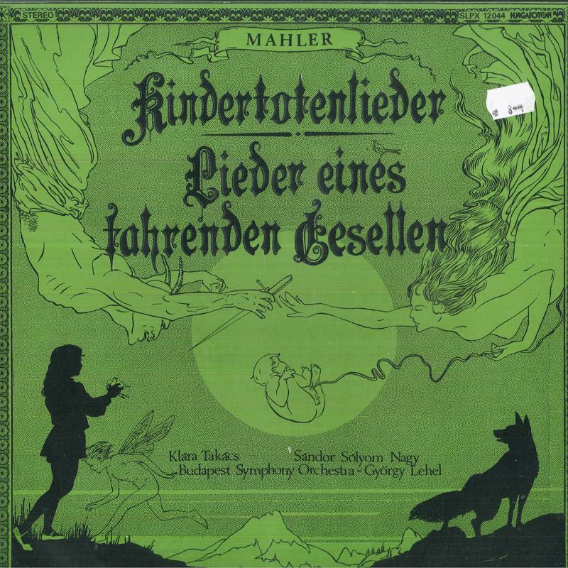 

LP Record KLARA TAKACS SANDOR SOLYOM NAGY B Mahler Kindertotenlieder Lieder E SLPX12044 HUNGAROTON 198 Hungary Classical Used
