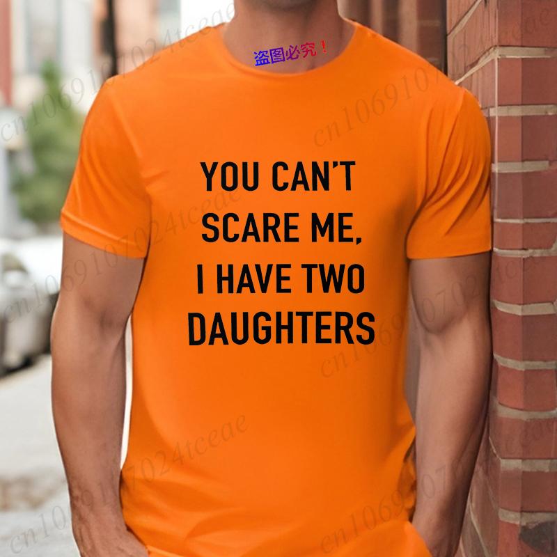 

Вы меня не напугаете, у меня две дочери Футболка для мужчин Летняя футболка с коротким рукавом Топы Забавный подарок папе отцу Уличная одежда 4XL