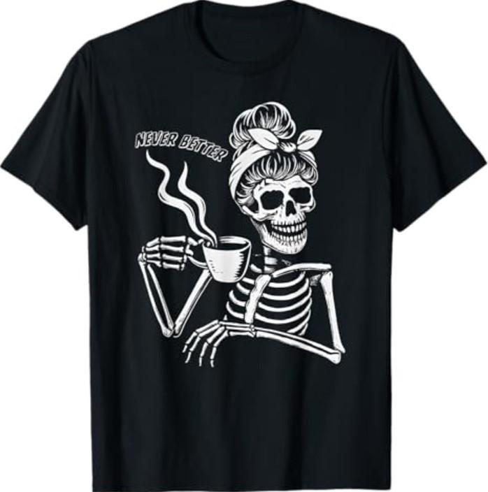 Messy Bun Skeleton Women Halloween Costume Never Better T-Shirt S разноцветный