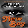 New Boy by Tracy Chevalier Paperback Book 9781784700249