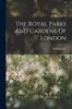 The The Royal Parks And Gardens Of London Book