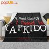 I Dont Need Therapy All I Need Is Hapkido Ultra-Soft Blanket Quilt Winter Sofa Cover Bed Covers