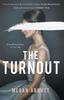 The Turnout by Megan Abbott Hardback Book 9780349012476