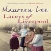 Laceys of Liverpool by Maureen Lee Paperback Book 9780752844039