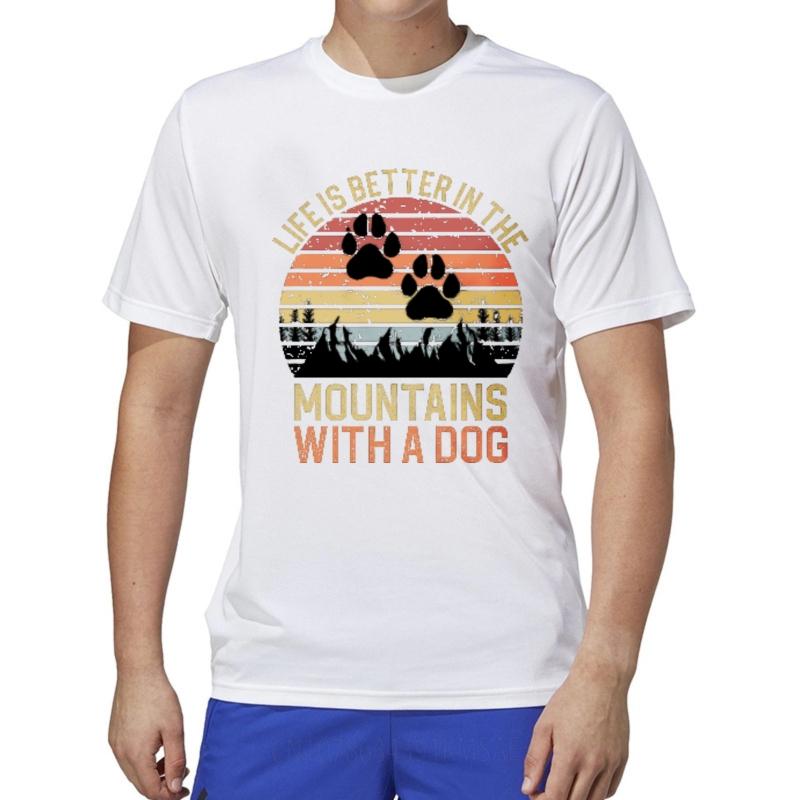 Comfortable Unisex O Neck tshirt Black Life Is Better In The Mountains With A Dog Minimalist For man Top tees Quick Dry Shirt