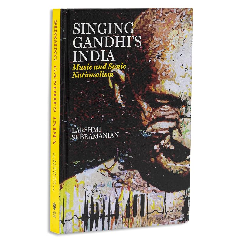 Singing Gandhi' India: Music And Sonic Nationalism