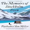 The Memoirs of Stockholm Sven by Nathaniel Ian Miller Paperback Book 9781529359916