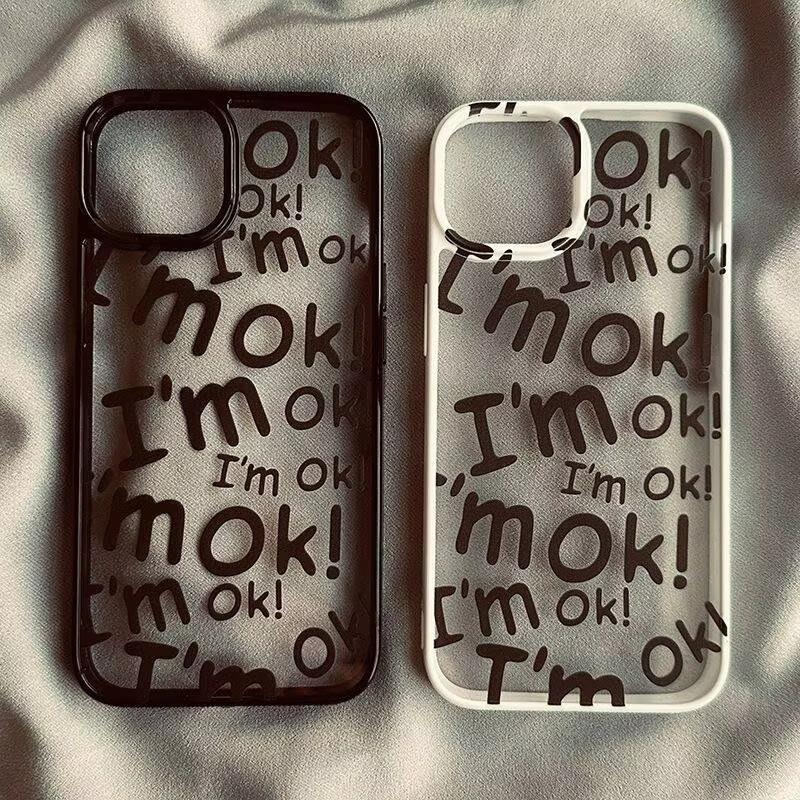 I’m Ok Letter Phone Case for IPhone 16 15 14 13 12 Mini 11 14 Pro X XR XS Max 7 8 Plus SE2022 Fahion Hard Shockproof Back Cover