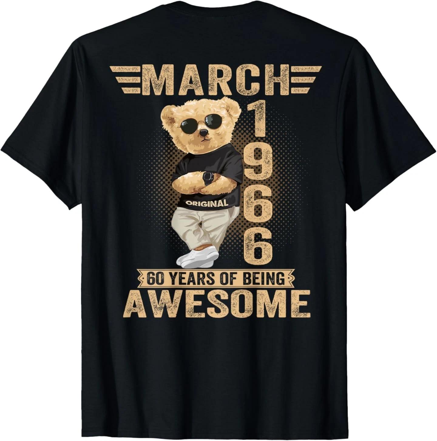 (ON Back) March 60th Birthday Men Women 1966 Teddy Bear T-Shirt 3XL
