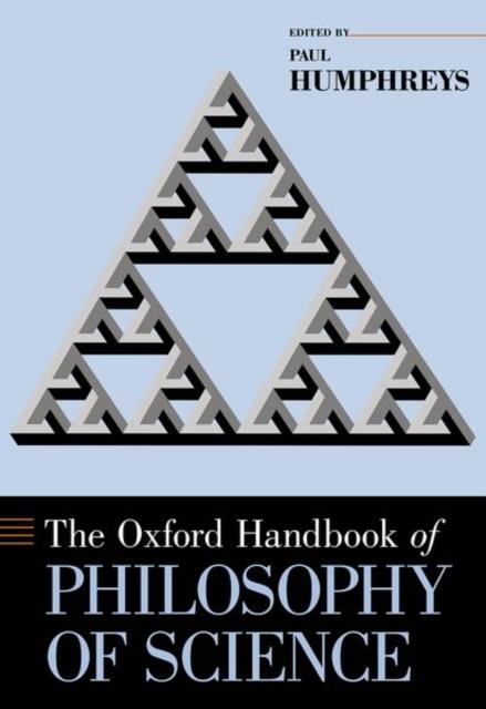 The The Oxford Handbook of Philosophy of Science Book
