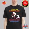 Adam Sandler You’re My Best Friend Tour 2026 Unisex T-Shirt S-5XL