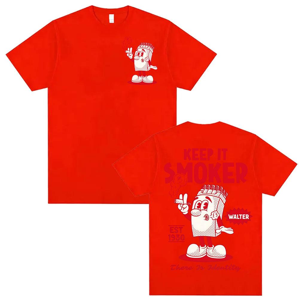 

Keep It Smoker Funny Cartoon Meme T Shirts Men Women Clothing Hot Sale Fashion High Summer Trending Tshirt Short Sleeve T Shirt S