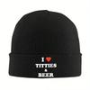 2026 I Love Titties And Beer Knit Hat Beanies Winter Hat Warm Unisex Casual Caps Men Women Gifts