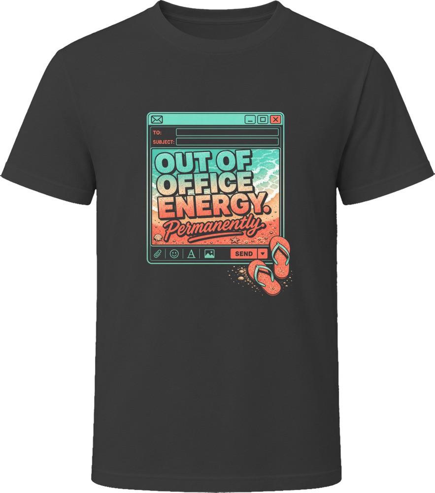Out Of Office Energy Permanently T Shirt