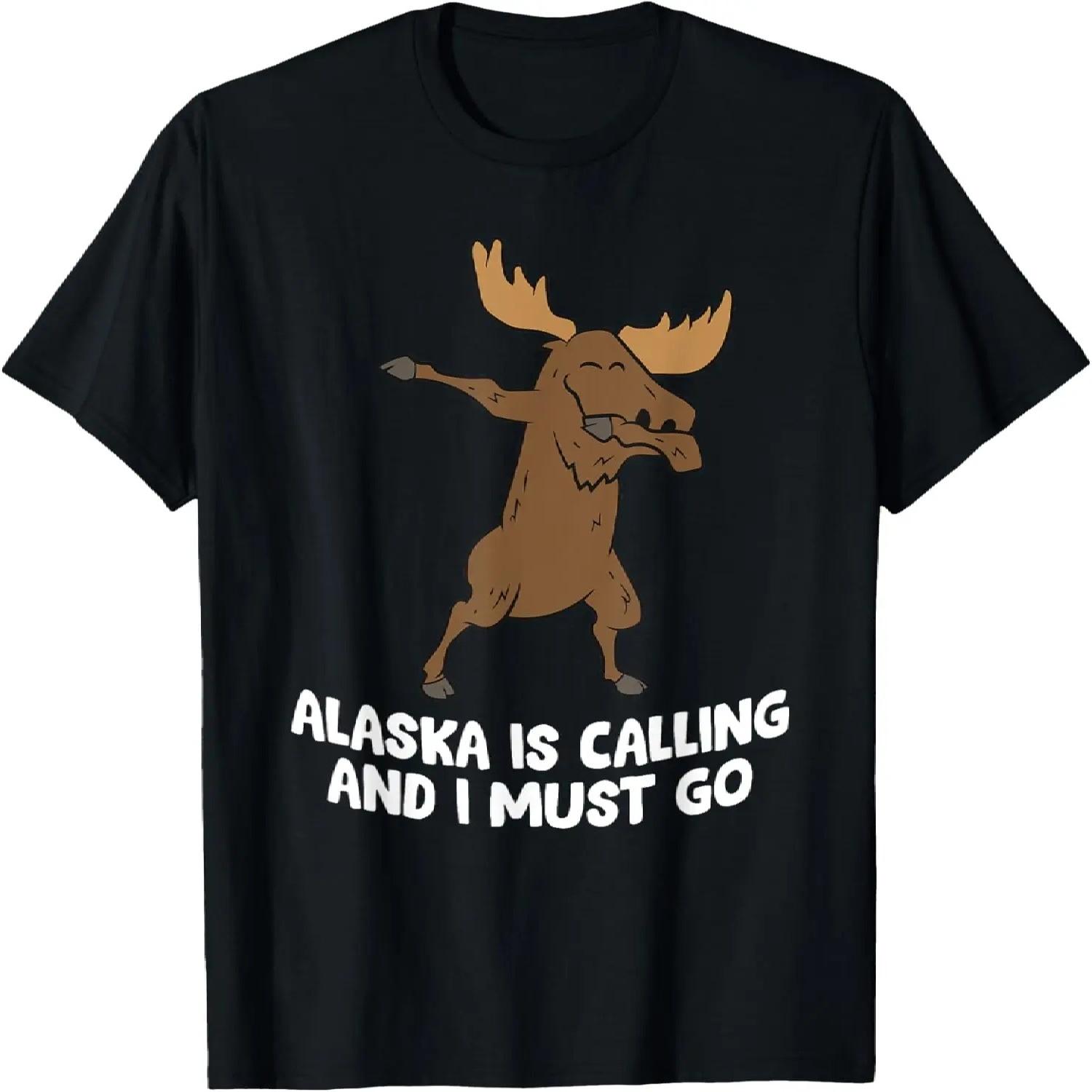 Dabbing Moose Alaska Is Calling And I Must Go Alaska Moose T-Shirt S