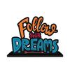 Wooden Quotes Table Décor & Office Table Showpieces, Follow Your Dreams