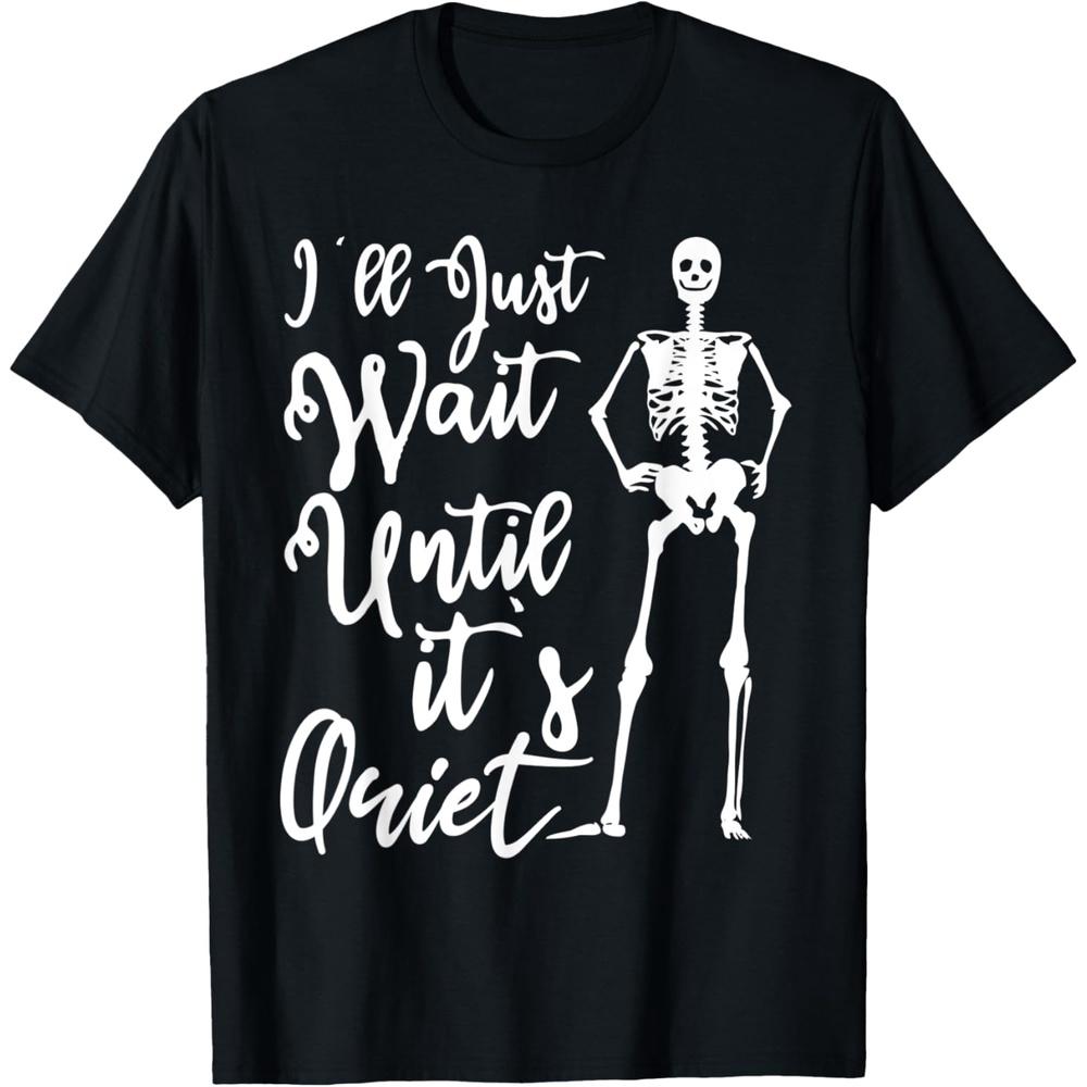 Halloween Teacher I ll Just Wait Until It s Quiet Skeleton Cotton Men T Shirt M чёрный