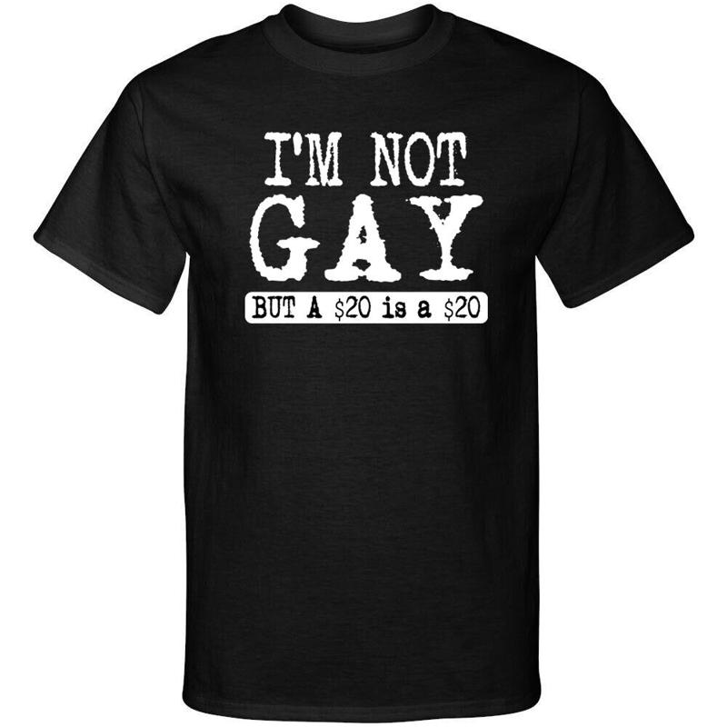 

Im Not Gay but A 20 is a 20 Adult Humor Fashion Graphic Tee Shirt T Shirt 5XL різнокольоровий